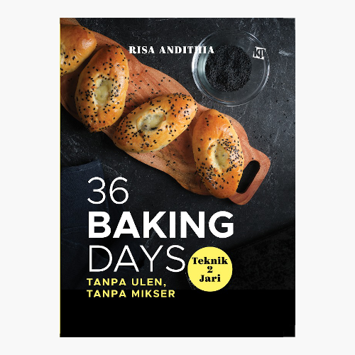 36 Baking Days (Bikin roti tanpa ulen, tanpa mikser)