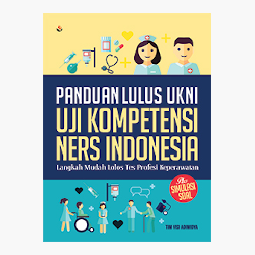 Panduan Lulus UKNI (Uji Kompetensi Ners Indonesia)