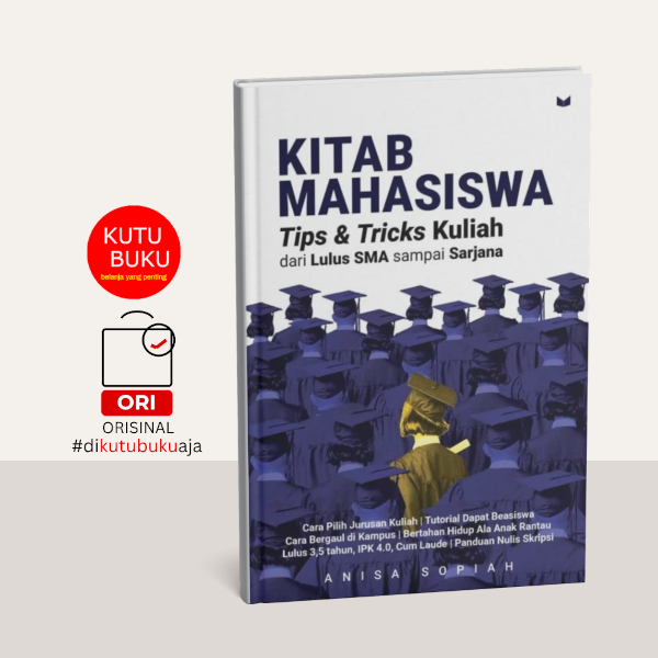 Kitab Mahasiswa-katalog Kitab Mahasiswa: Tips & Tricks Kuliah dari Lulus SMA Sampai Sarjana