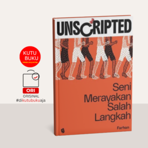 Unscripted : Seni Merayakan Salah Langkah