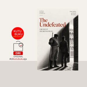 THE UNDEFEATED — Ernest Hemingway