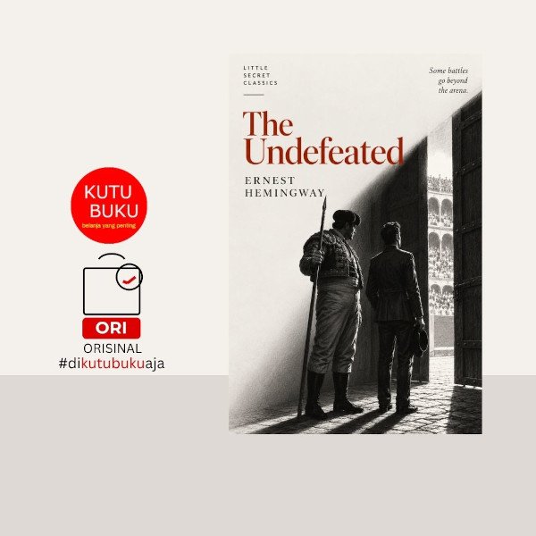THE UNDEFEATED — Ernest Hemingway